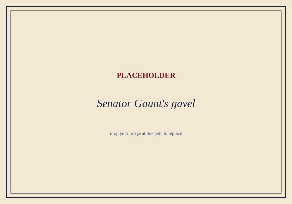 Senator Gaunt's ceremonial Senate gavel on display